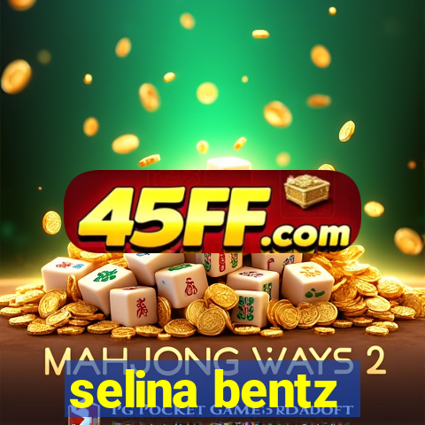 selina bentz